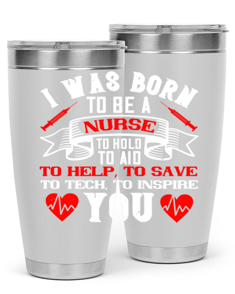 i was born to be a Style 314#- nurse- tumbler