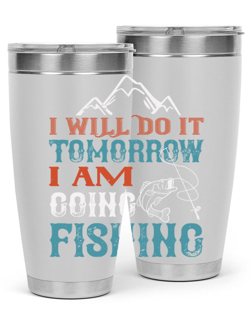 i will do it tomorrow 95#- fishing- Tumbler