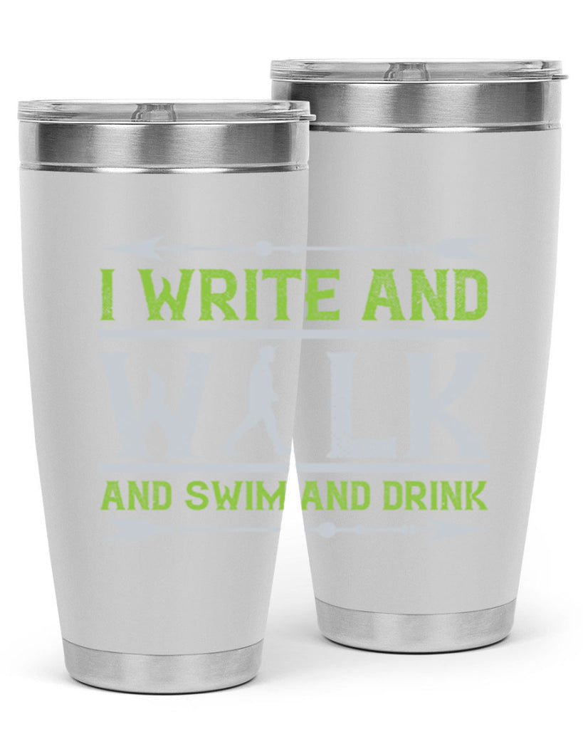i write and walk and swim and drink 49#- walking- Tumbler