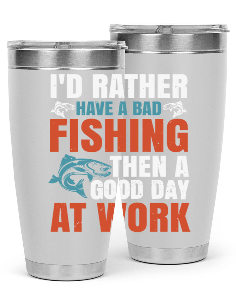 i’d rather have a bad fishing then a good day at work 79#- fishing- Tumbler