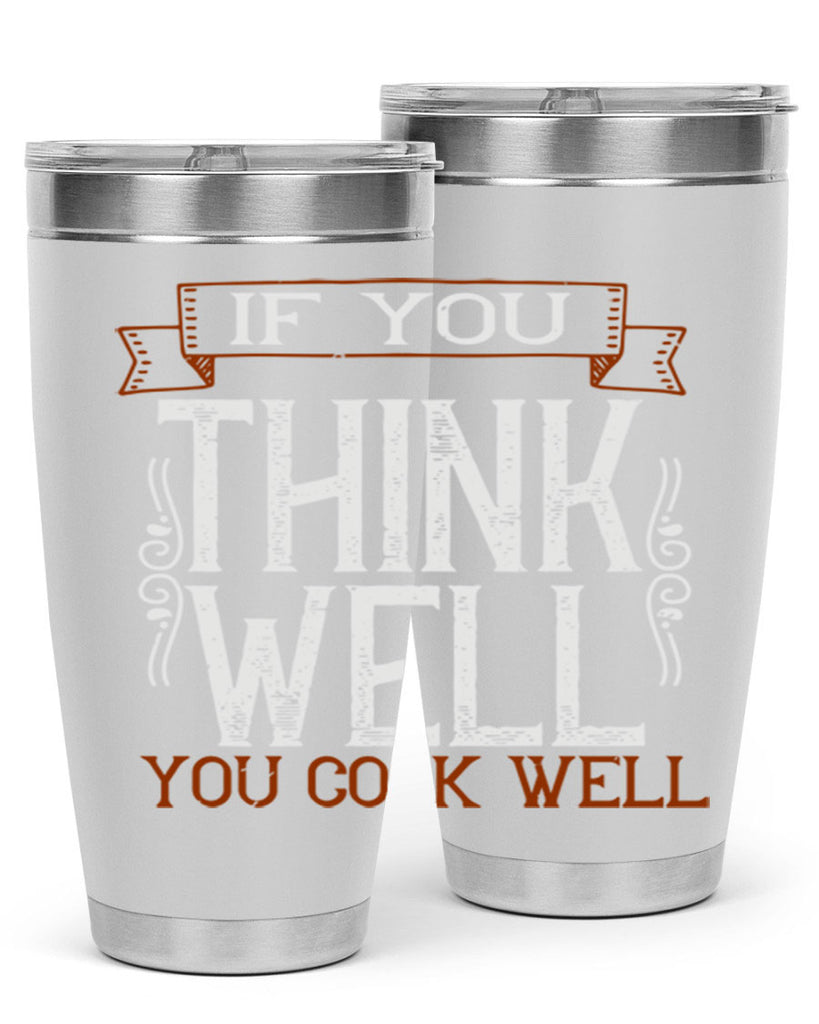 if you think well you cook well 24#- cooking- Tumbler