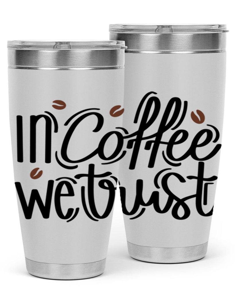 in coffee we trust 95#- coffee- Tumbler