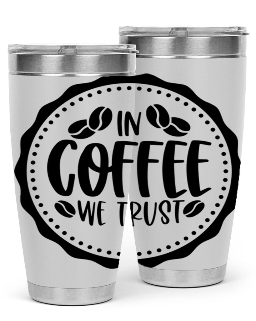 in coffee we trust 97#- coffee- Tumbler