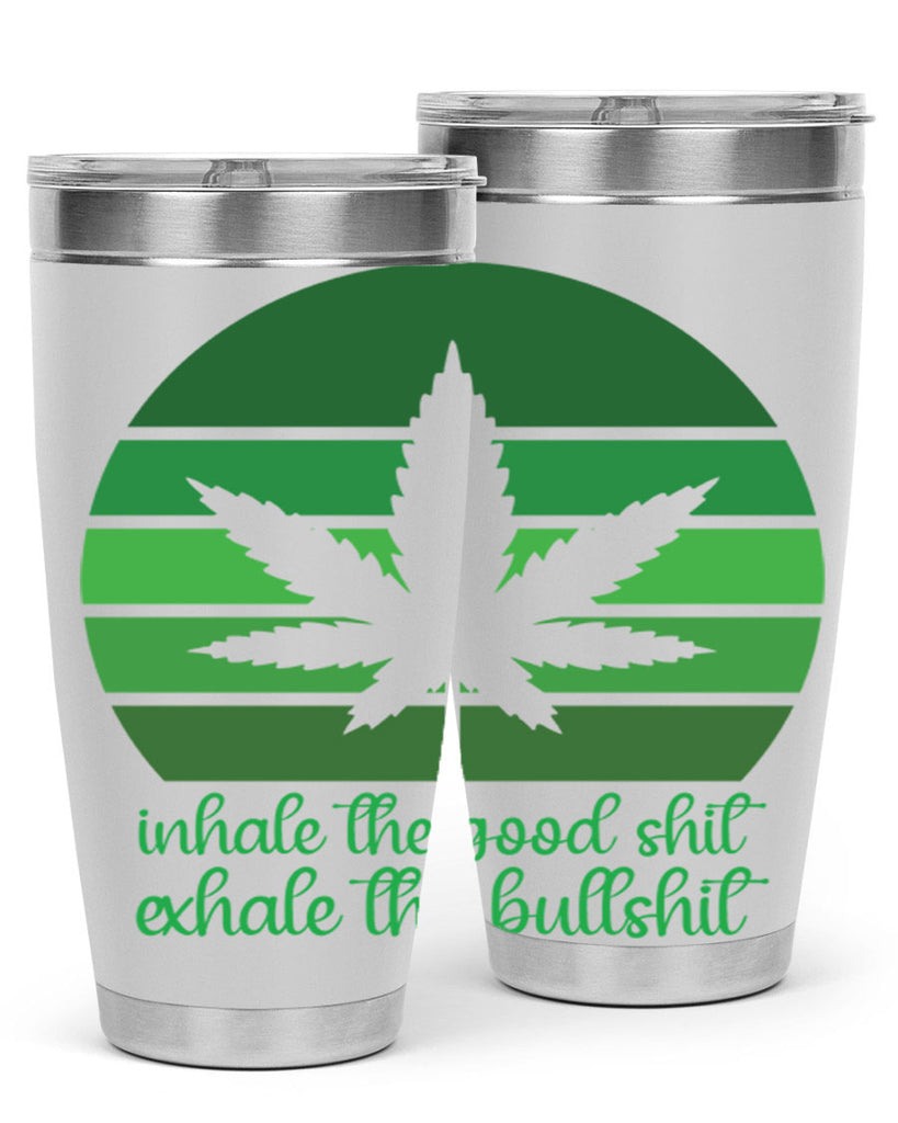 inhale the good stuff 151#- marijuana- Tumbler