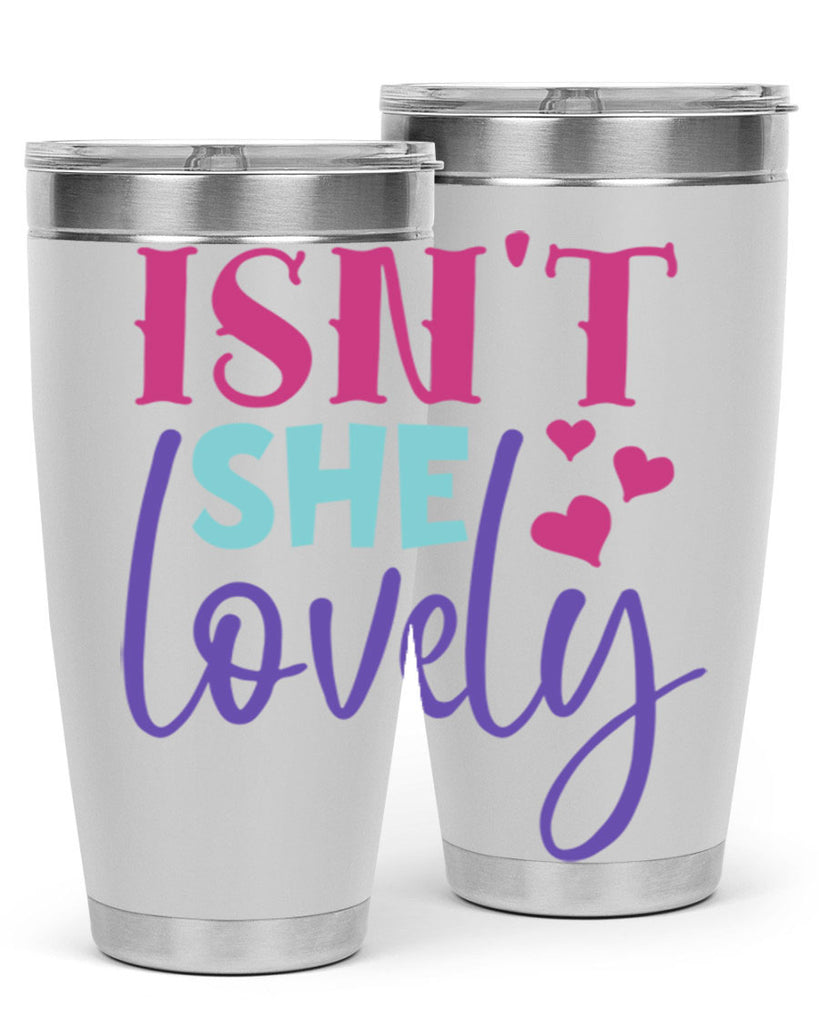 isnt she lovely Style 236#- baby- tumbler