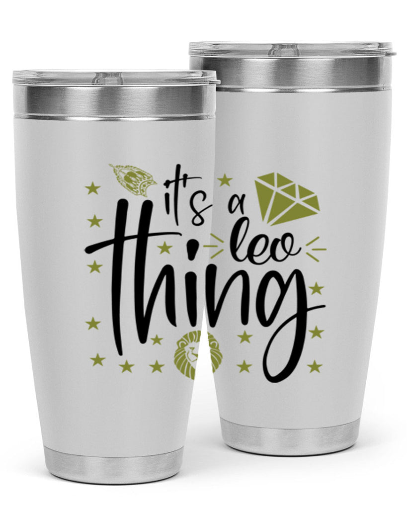 its a Leo thing 267#- zodiac- Tumbler