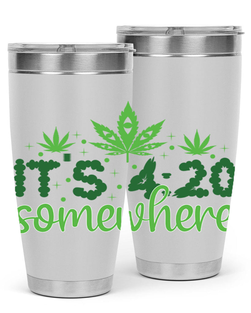 its four twenty somewhere 162#- marijuana- Tumbler