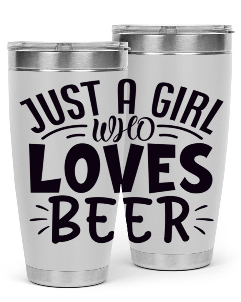 just a girl who loves beer 125#- beer- Tumbler