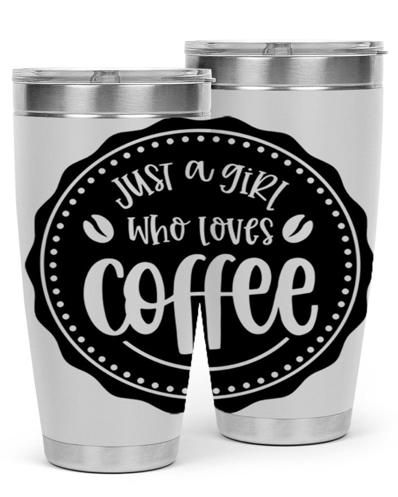 just a girl who loves coffee 85#- coffee- Tumbler