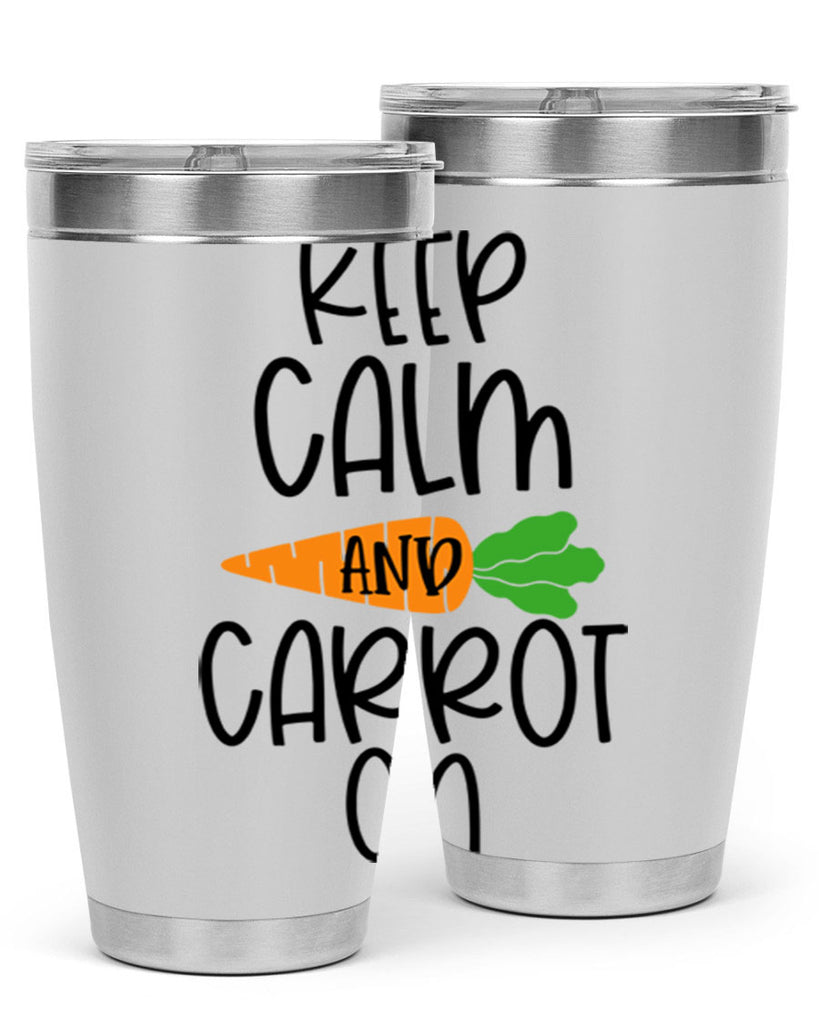 keep calm and carrot on 18#- easter- Tumbler