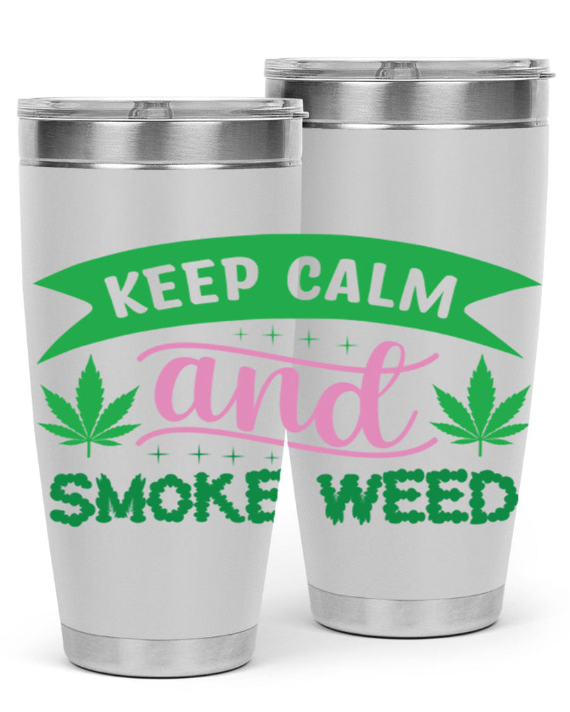 keep calm and smoke weed 170#- marijuana- Tumbler