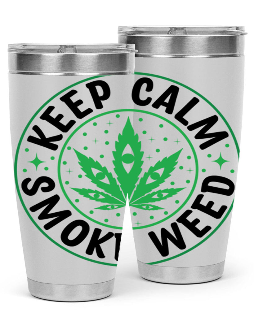 keep calm smoke weed 174#- marijuana- Tumbler