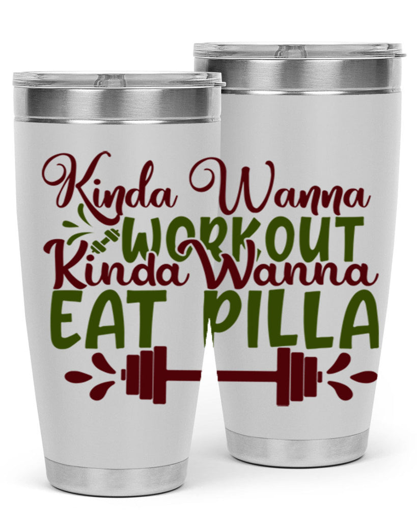 kinda wanna workout kinda wanna eat pilla 38#- gym- Tumbler