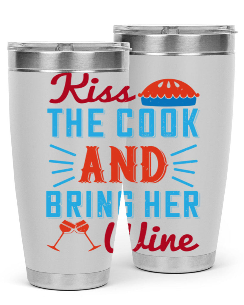 kiss the cook and bring her wine 129#- wine- Tumbler