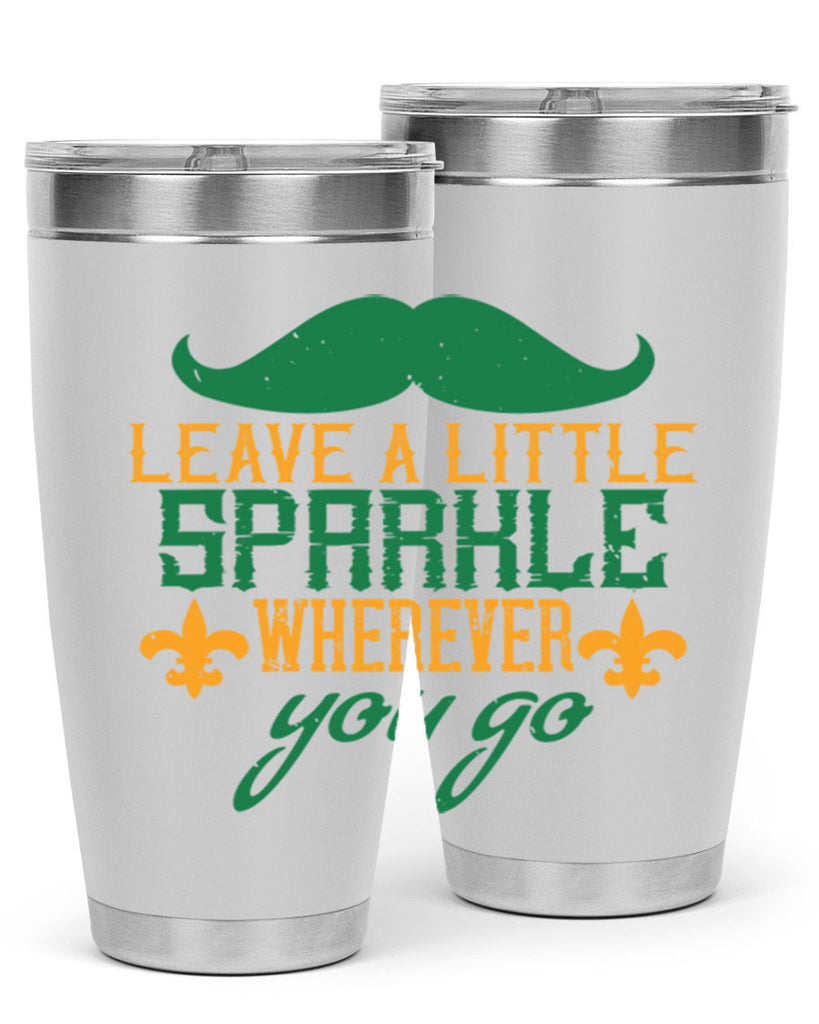 leave a little sparkle wherever you go 53#- mardi gras- Tumbler