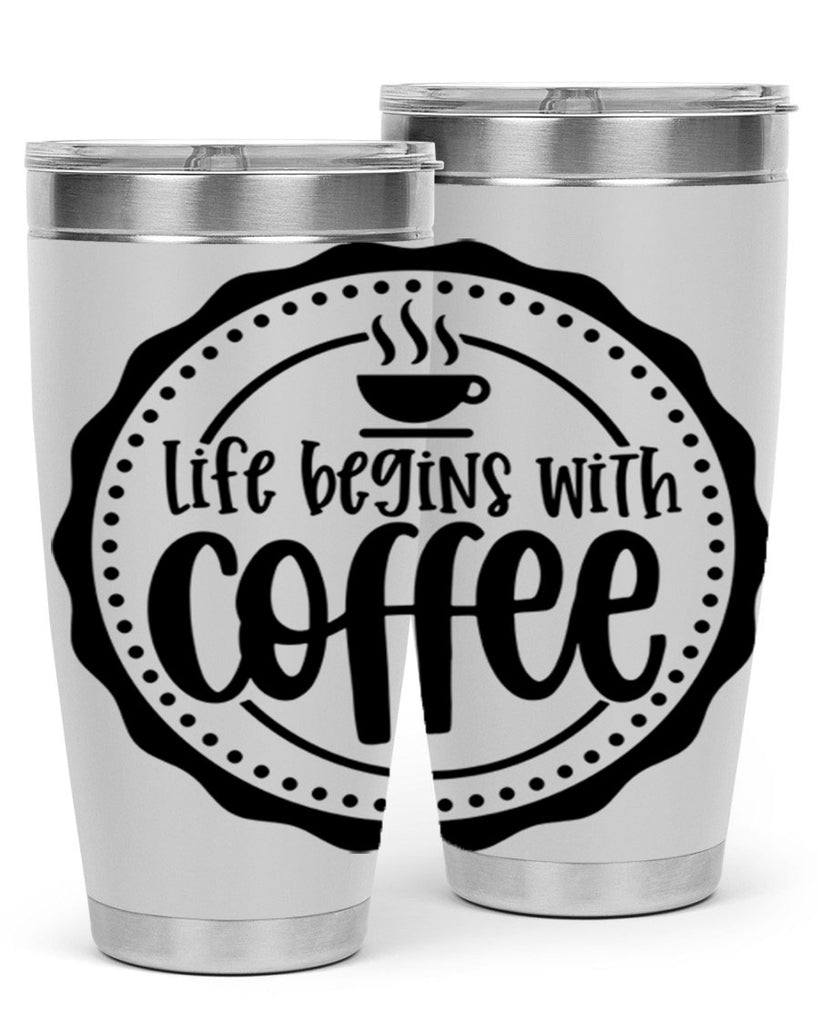 life begins with coffee 76#- coffee- Tumbler