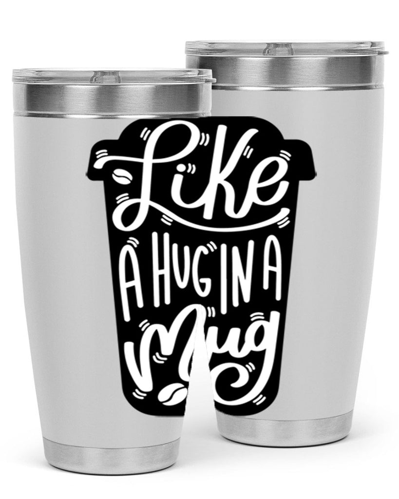 like a hug in a mug 4#- drinking- Tumbler