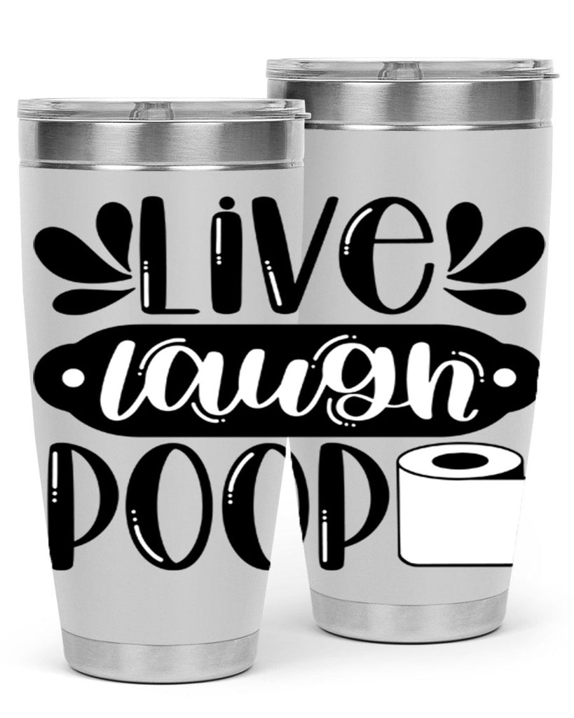 live laugh poop 26#- bathroom- Tumbler