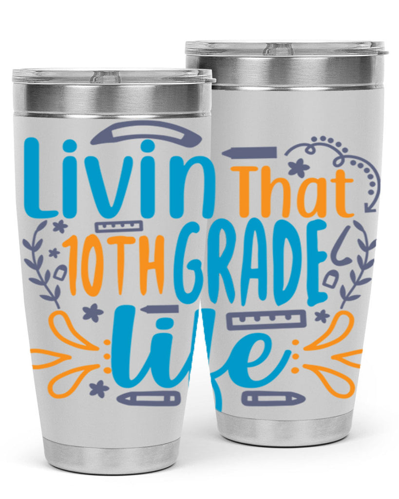 livin that 10th garde life 2#- 10th grade- Tumbler