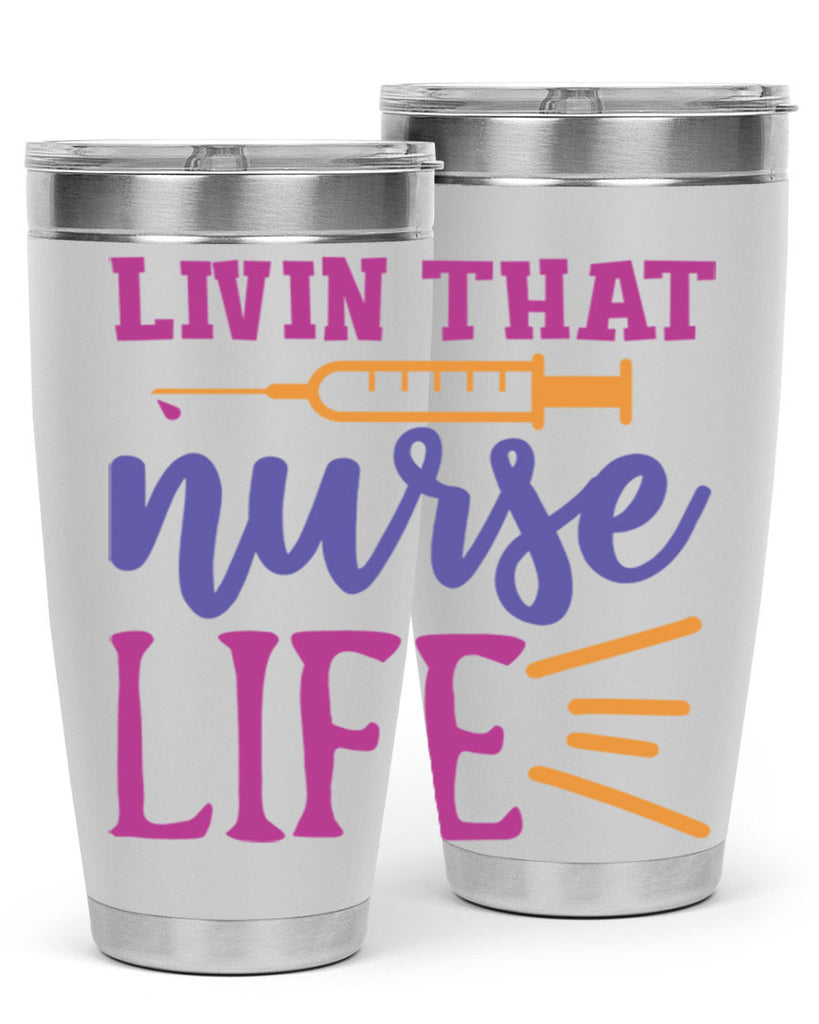 livin that nurse life Style 376#- nurse- tumbler