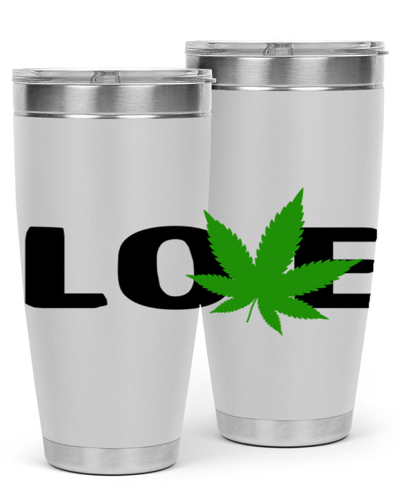 love cannabis 190#- marijuana- Tumbler