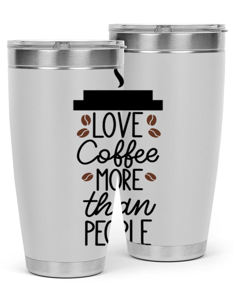 love coffee more than people 71#- coffee- Tumbler