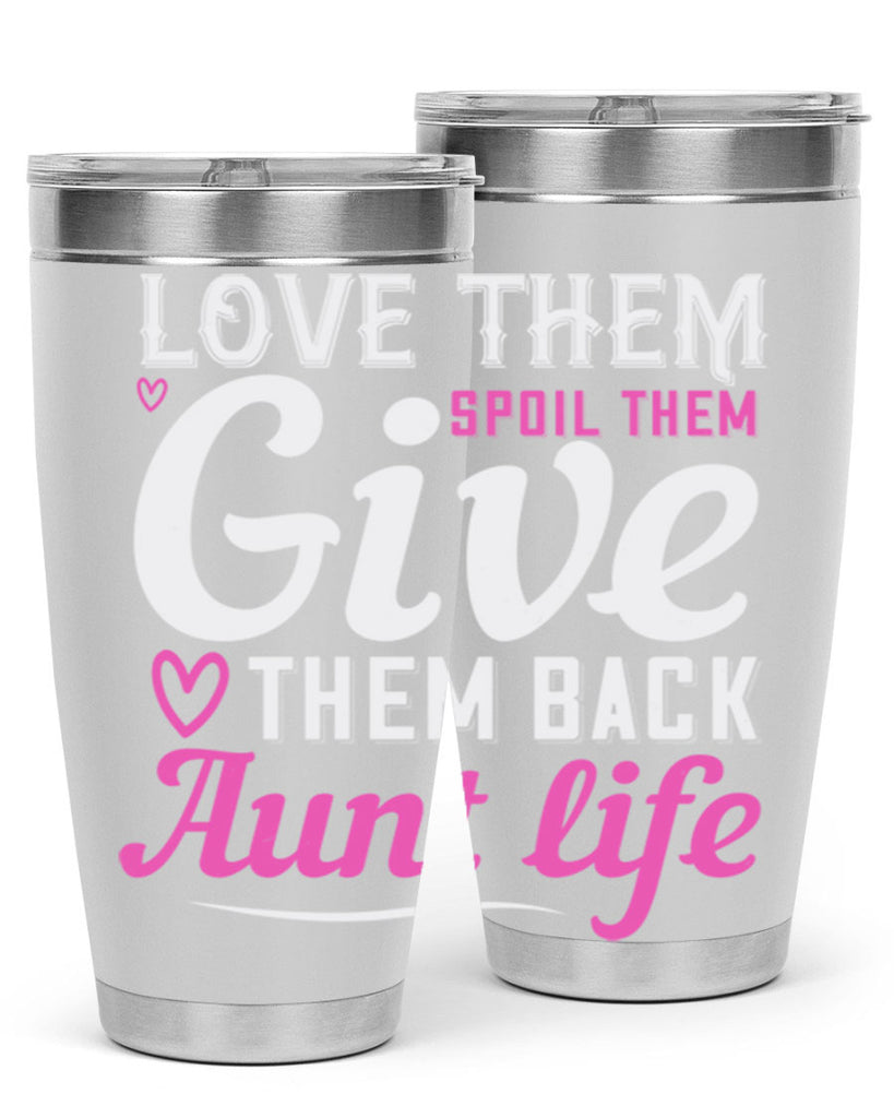 love them spoil them give them back aunt life Style 40#- aunt- Tumbler