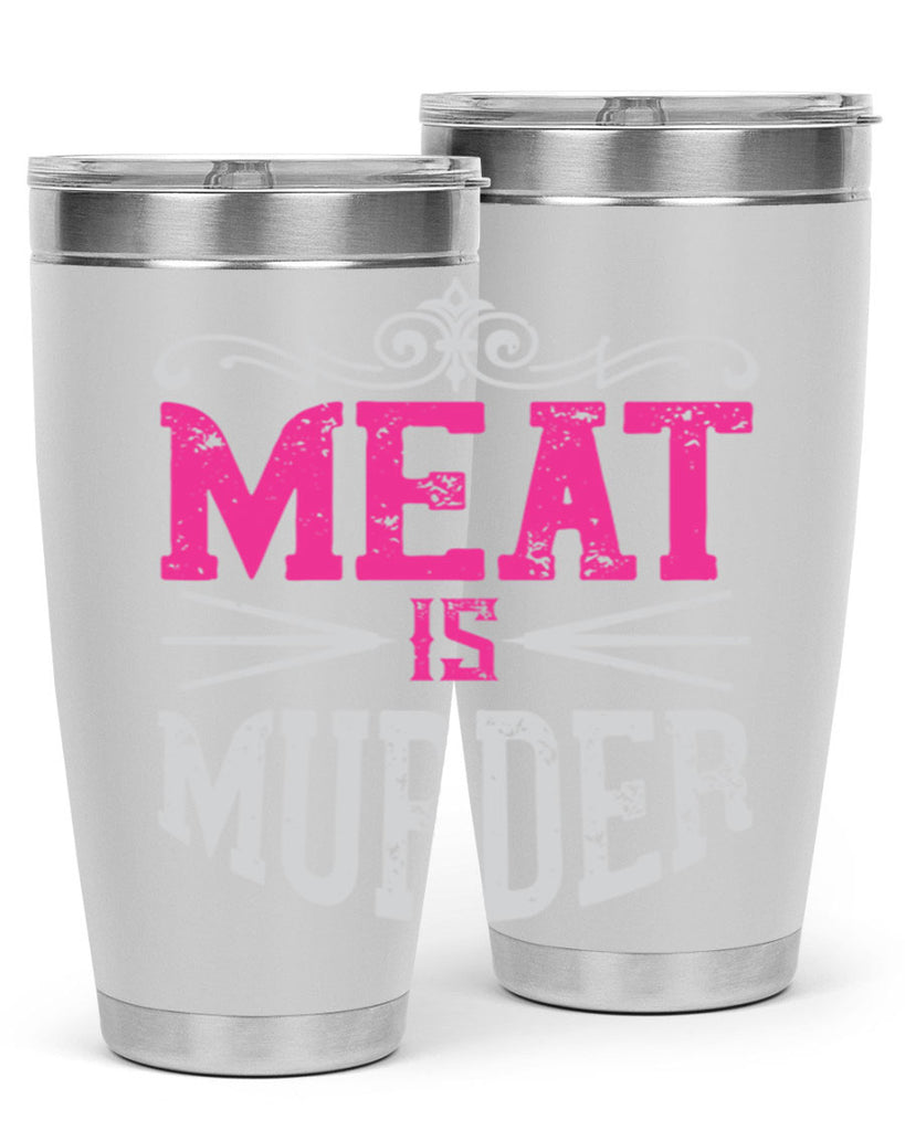 meat is murder 121#- vegan- Tumbler