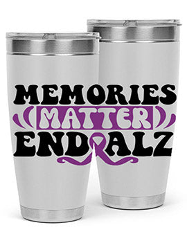 memories matter end alz 197#- alzheimers- Tumbler