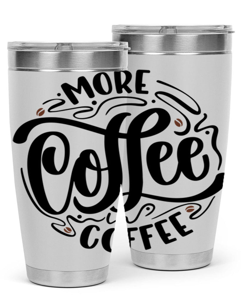 more coffee coffee 63#- coffee- Tumbler