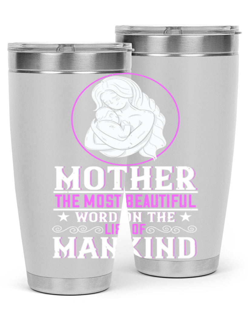 mother the most beautiful word on the lips of mankind 102#- mom- Tumbler