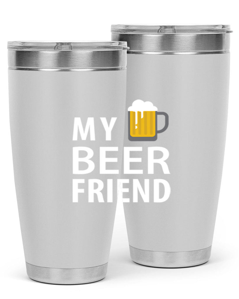 my beer friend 58#- beer- Tumbler