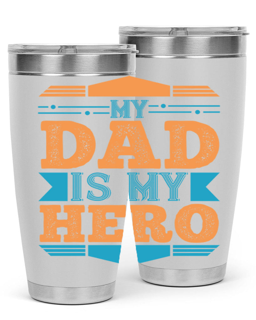 my dad is my hero 183#- fathers day- Tumbler