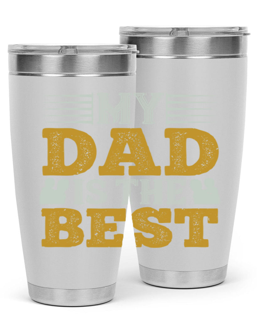 my dad is the best 180#- fathers day- Tumbler