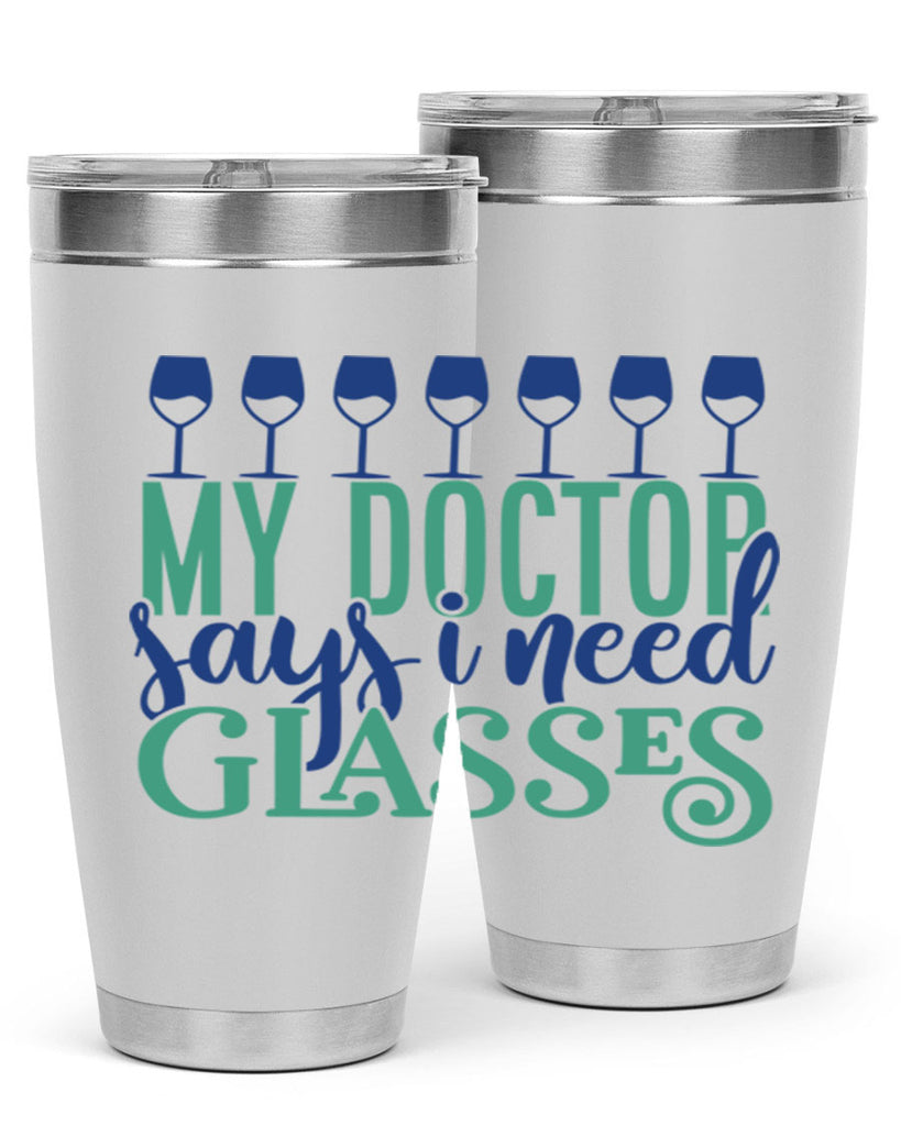 my doctor says i need glasses 178#- wine- Tumbler