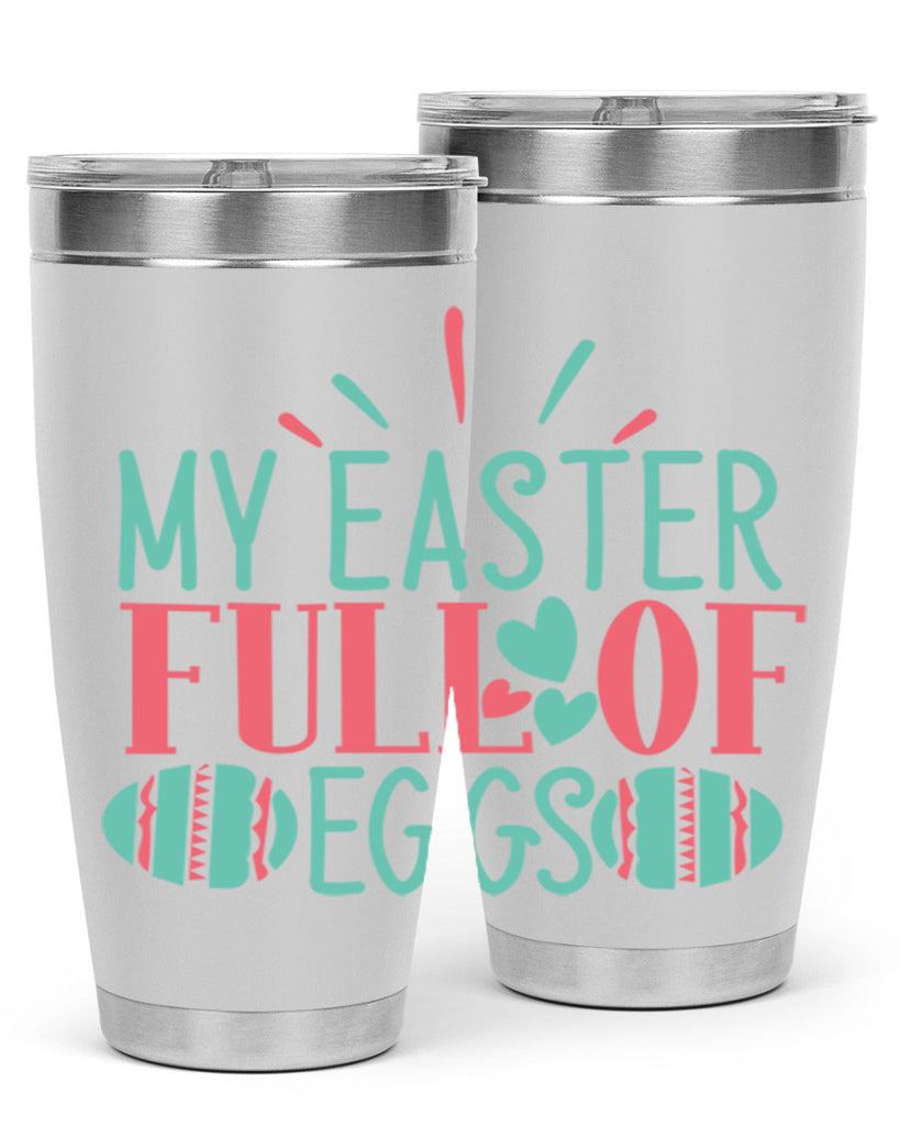 my easter full of eggs 108#- easter- Tumbler