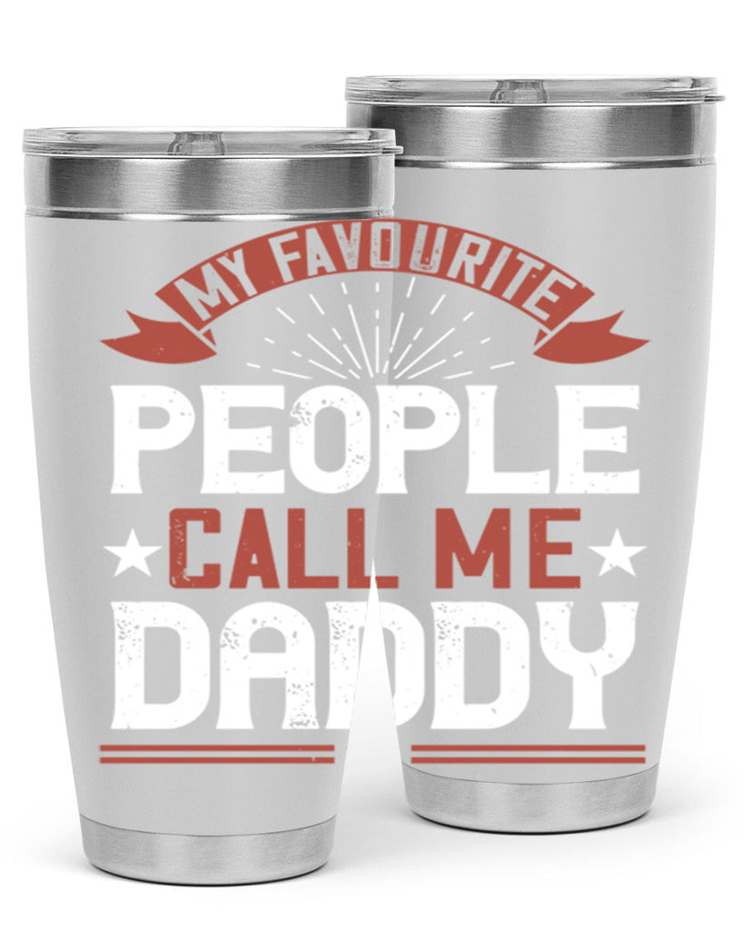 my favourite people call me daddy 205#- fathers day- Tumbler