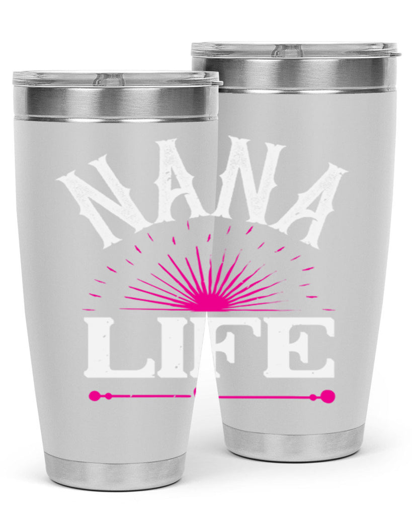 nana life 8#- grandma - nana- Tumbler