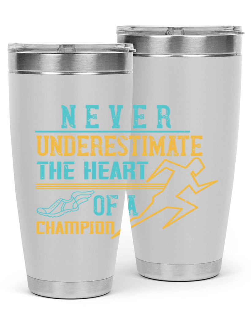 never underestimate the heart of a champion 30#- running- Tumbler