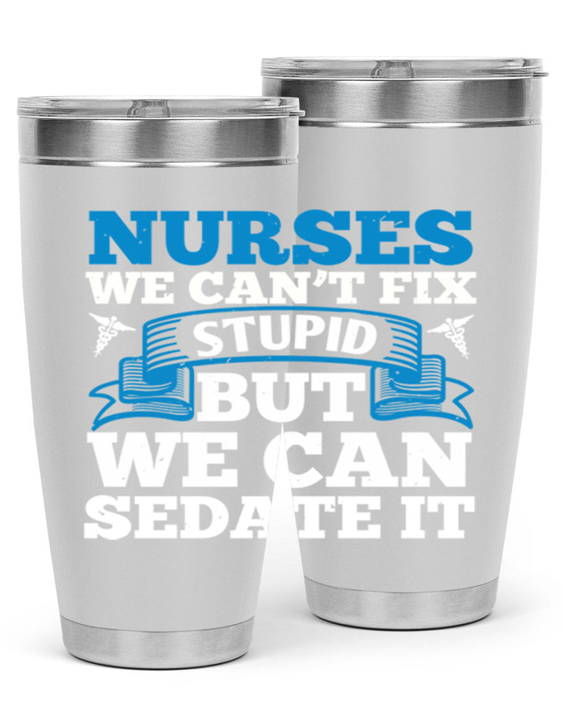 nurses we cant fix Style 263#- nurse- tumbler