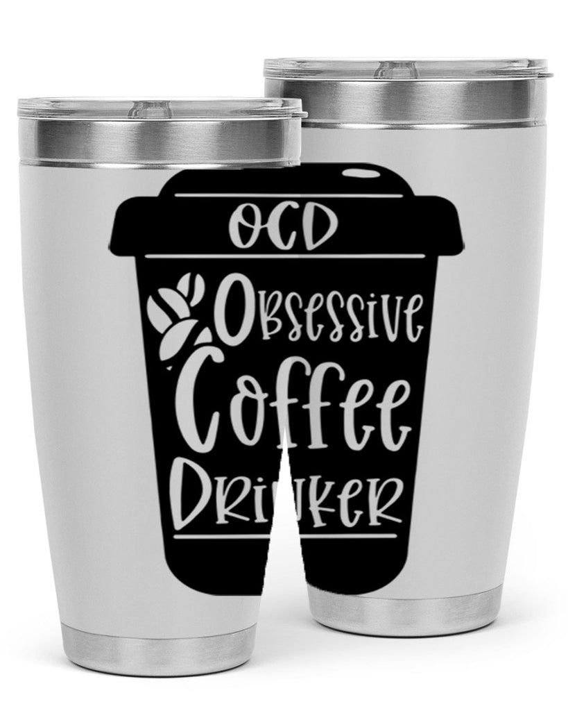 ocd obsessive coffee drinker 55#- coffee- Tumbler