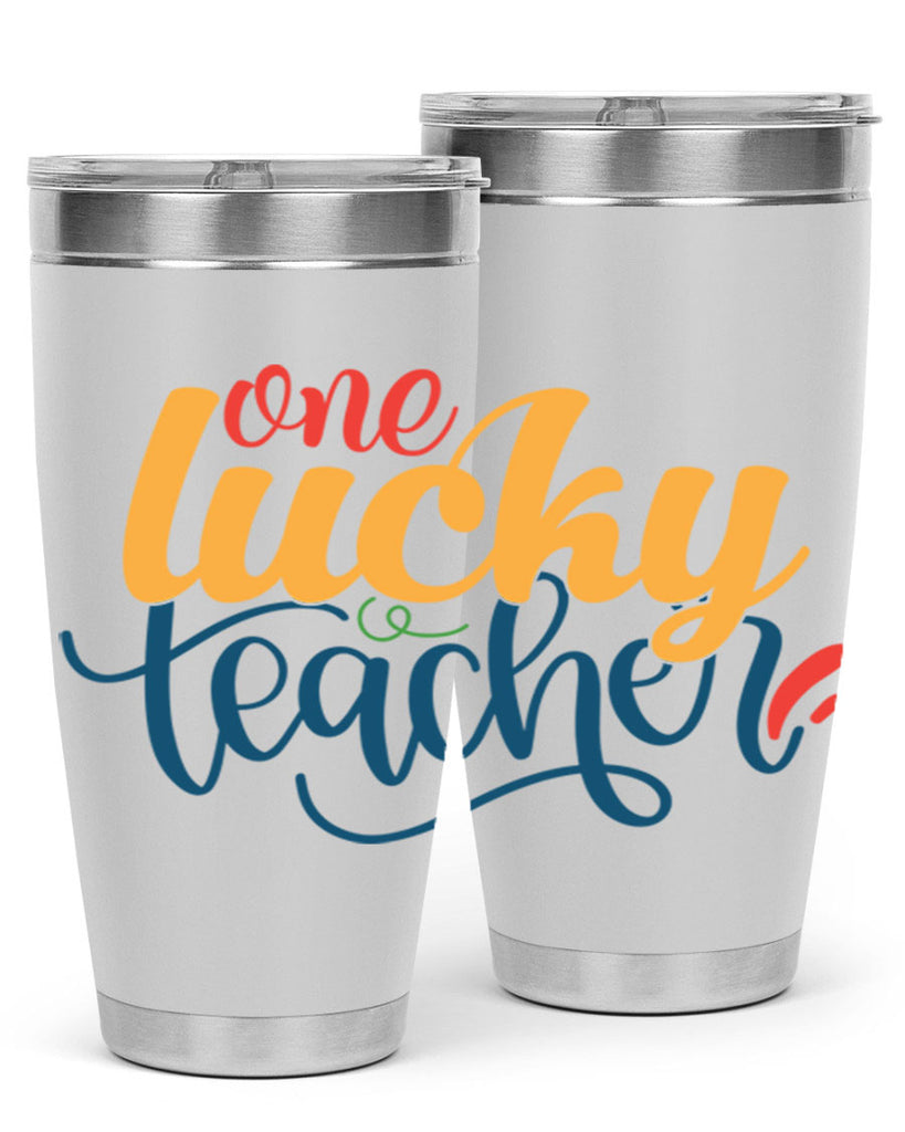 one lucky teacher Style 164#- teacher- tumbler