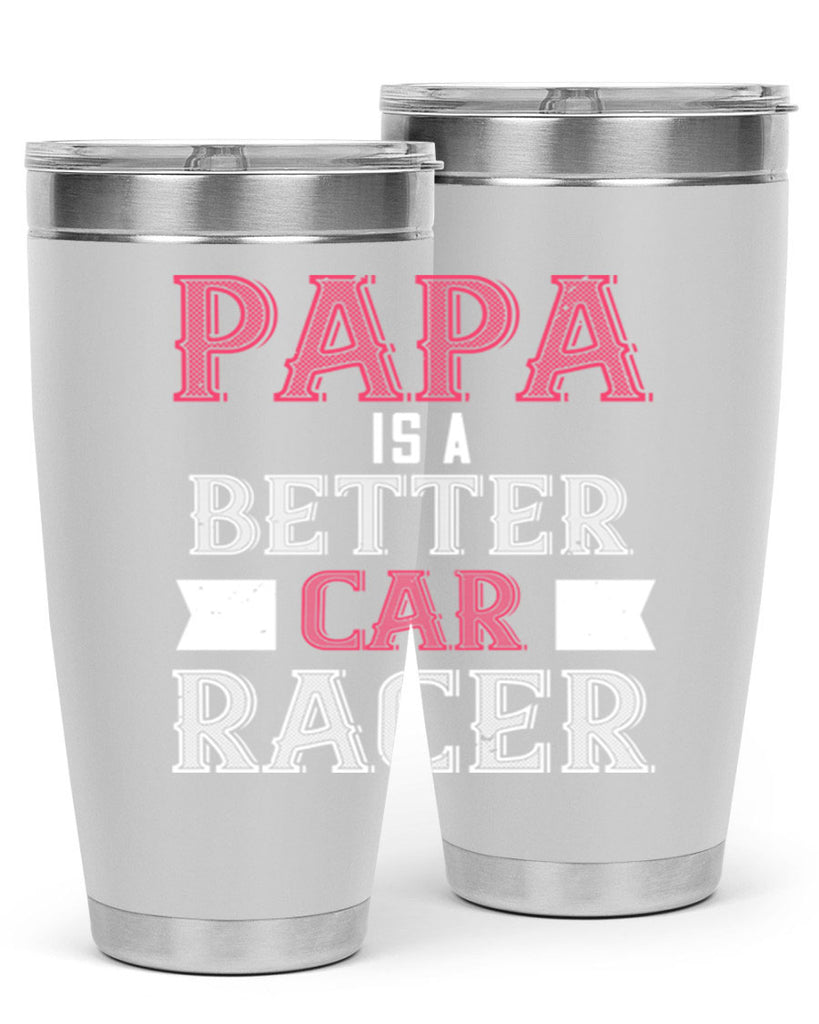 papa is a better car bacer 19#- grandpa - papa- Tumbler