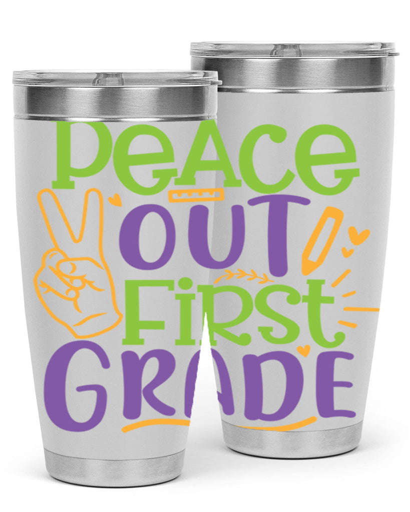 peace out 1st grade 30#- 1st grade- Tumbler