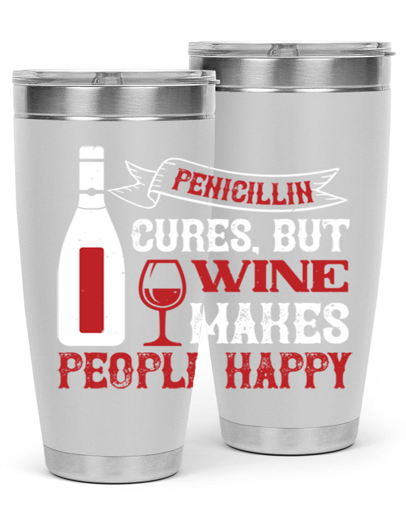 penicillin cures but wine 64#- wine- Tumbler