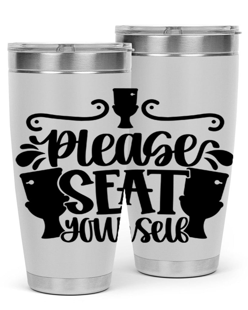 please seat yourself 21#- bathroom- Tumbler