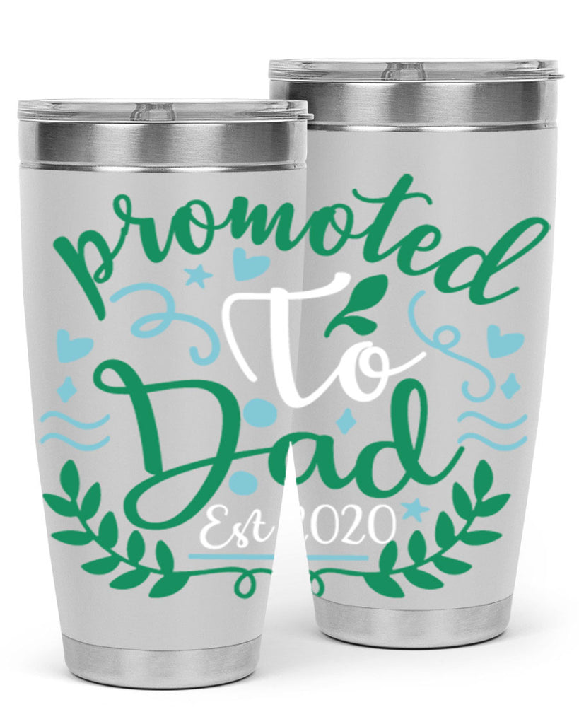 promoted to dad est 8#- fathers day- Tumbler