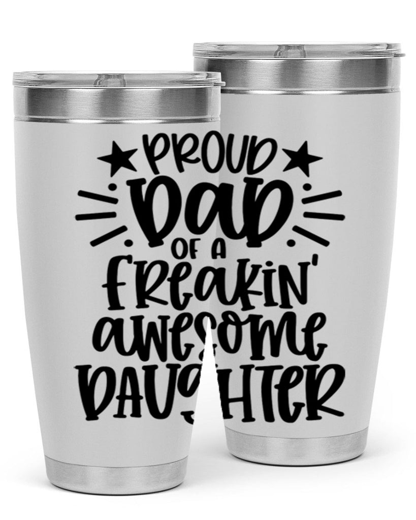 proud dad of a freakin awesome daughter 24#- fathers day- Tumbler