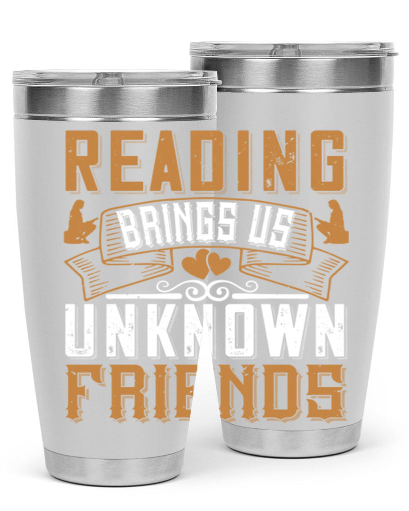 reading brings us unknown friends 20#- reading- Tumbler