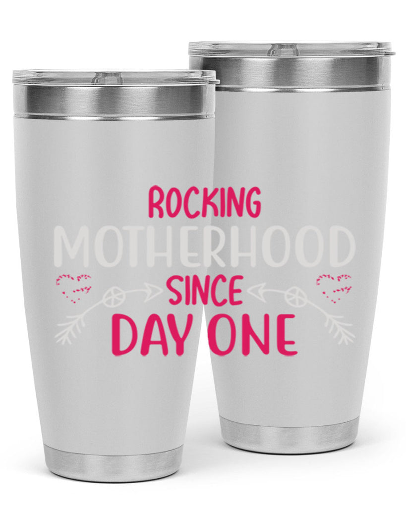 rocking motherhood since day one 69#- mom- Tumbler